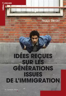 Couverture du produit · Idées reçues sur les générations issues de l'immigration