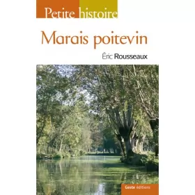 Couverture du produit · Petite Histoire du Marais Poitevin