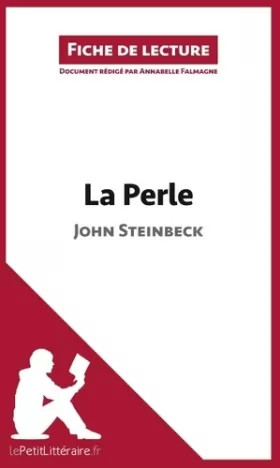 Couverture du produit · La Perle de John Steinbeck (Fiche de lecture): Résumé complet et analyse détaillée de l'oeuvre