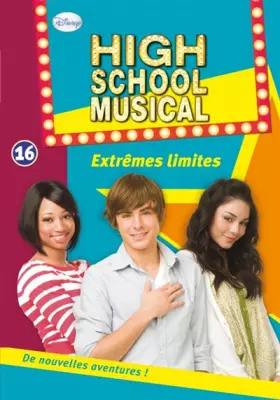 Couverture du produit · High School Musical 16 - Extrêmes limites