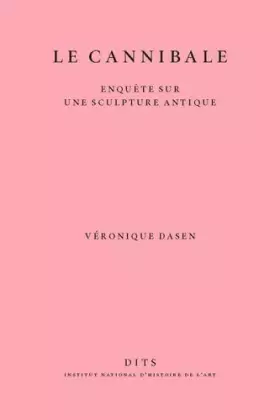 Couverture du produit · Le cannibale. enquete sur une sculpture antique