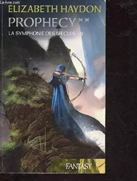 Couverture du produit · Prophecy Volume 2 - La Symphonie Des Siecles 2