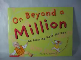 Couverture du produit · On beyond a million: An amazing math journey