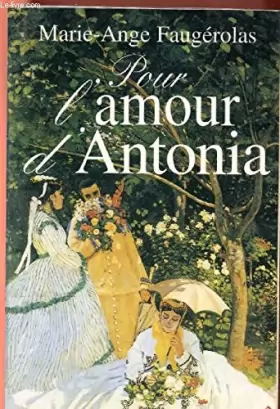 Couverture du produit · pour l'amour d'antonia (edition en gros caracteres )