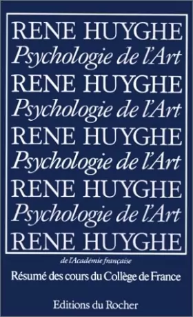 Couverture du produit · PSYCHOLOGIE DE L'ART . RESUME DES COURS DU COLLEGE DE FRANCE 1951-1976