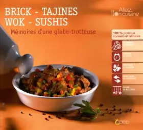 Couverture du produit · Brick-tajines-wok-sushis: Mémoires d'une globe-trotteuse
