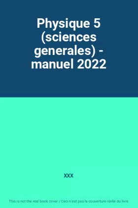 Couverture du produit · Physique 5 (sciences generales) - manuel 2022