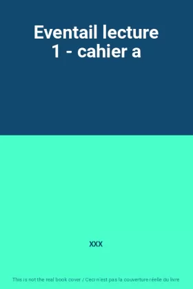 Couverture du produit · Eventail lecture 1 - cahier a