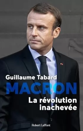 Couverture du produit · Macron, la révolution inachevée