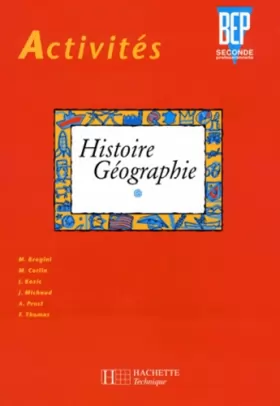 Couverture du produit · Activités histoire - géographie, BEP 2de professionnelle. Livre de l'élève
