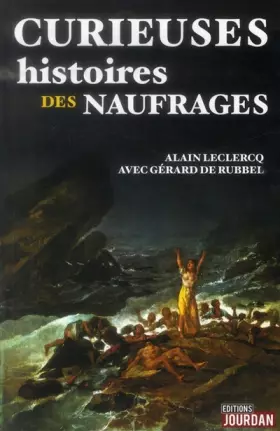 Couverture du produit · Curieuses histoires des naufrages