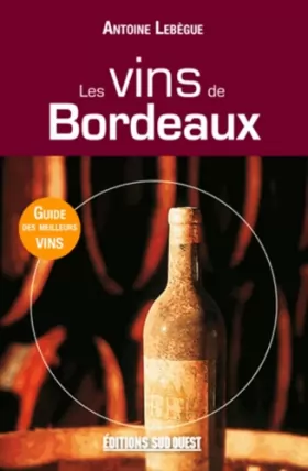 Couverture du produit · Vins De Bordeaux (Les) (N.Ed.)
