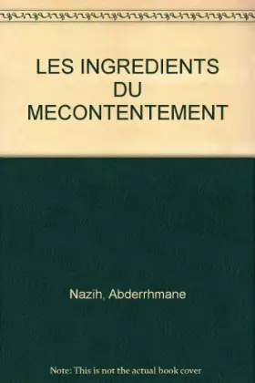 Couverture du produit · LES INGREDIENTS DU MECONTENTEMENT
