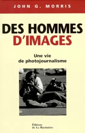 Couverture du produit · Des hommes d'images : Une vie de photojournalisme
