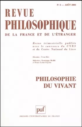 Couverture du produit · Revue philosophique, N° 3, Août 2004 : Philosophie du vivant