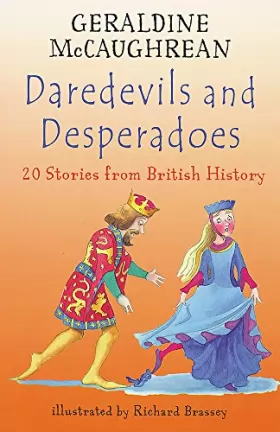 Couverture du produit · Daredevils and Desperadoes: 20 Stories from British History