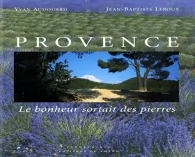 Couverture du produit · Provence : Le Bonheur sortait des pierres