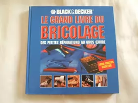 Couverture du produit · Le grand livre du bricolage : Black & Decker