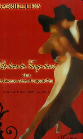 Couverture du produit · Les lieux du Tango dansé : Dans le Buenos Aires d'aujourd'hui