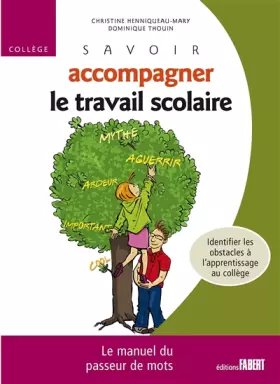 Couverture du produit · Savoir accompagner le travail scolaire - Collège