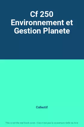 Couverture du produit · Cf 250 Environnement et Gestion Planete