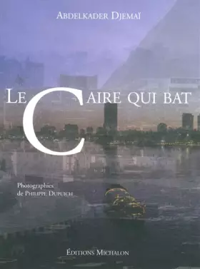 Couverture du produit · LE CAIRE QUI BAT