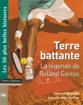 Couverture du produit · Terre battante : La légende de Roland Garros