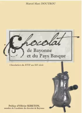 Couverture du produit · Le chocolat de Bayonne et du Pays Basque