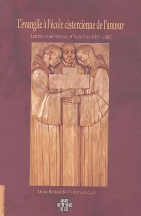 Couverture du produit · L'évangile à l'école cistercienne de l'amour: Lettres, conférences et homélies 1990-2002