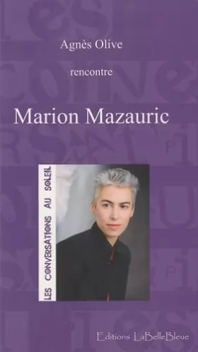 Couverture du produit · Les conversations au soleil : Marion Mazauric