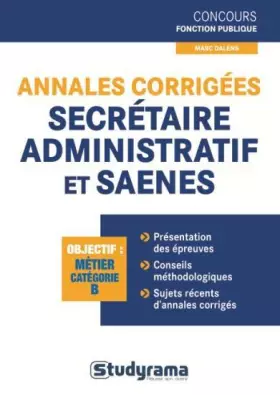 Couverture du produit · Annales corrigées Secrétaire administratif et SAENES