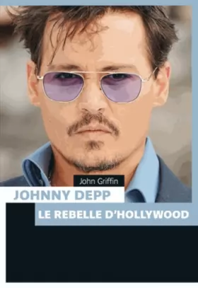 Couverture du produit · Johnny Depp : le rebelle d'Hollywood