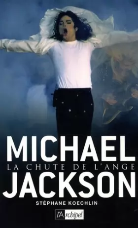 Couverture du produit · Michael Jackson : La Chute de l'Ange