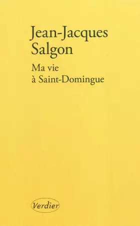 Couverture du produit · Ma vie à Saint-Domingue