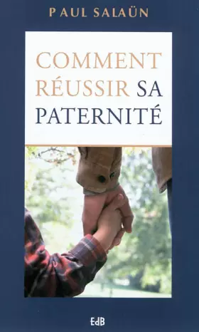 Couverture du produit · Comment réussir sa paternité