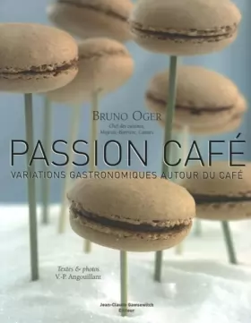 Couverture du produit · PASSION CAFÉ. Variations gastronomiques autour du café