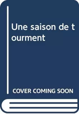 Couverture du produit · Une saison de tourment