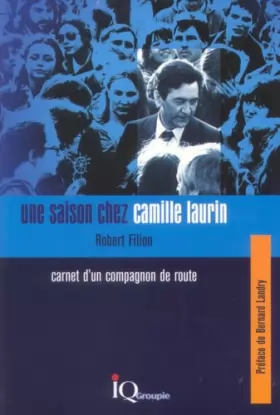 Couverture du produit · Une Saison Chez Camille Laurin Carnet d un Compagnon de Route
