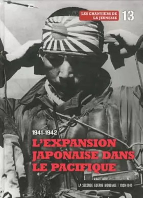 Couverture du produit · 1941-1942, l'expansion japonaise dans le Pacifique, tome 13 : Les chantiers de la jeunesse, La bataille de la mer de corail (DV