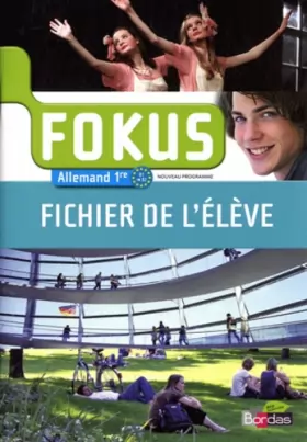 Couverture du produit · Fokus 1re &x2022 Fichier de l'élève (Éd. 2011)