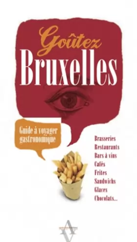 Couverture du produit · Goûtez Bruxelles : Guide à voyager gastronomique