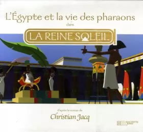 Couverture du produit · La Reine Soleil - Egypte + Pharaons