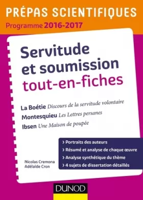 Couverture du produit · Servitude et Soumission tout-en-fiches - Prépas scientifiques 2016-2017 La Boétie-Montesquieu-Ibsen: La Boétie, Montesquieu, Ib