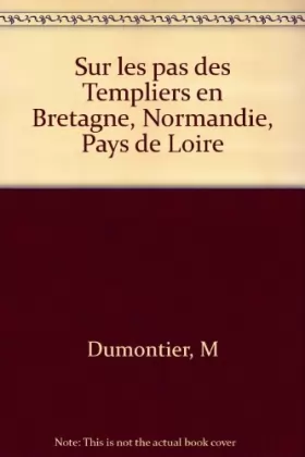 Couverture du produit · Sur les pas des Templiers en Bretagne, Normandie