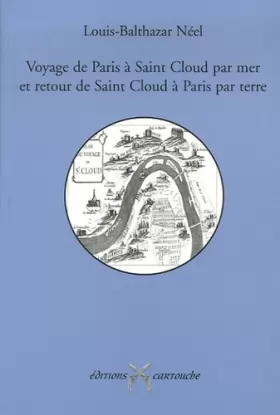 Couverture du produit · Voyage de Paris à Saint-Cloud par mer et retour de Saint-Cloud à Paris par terre