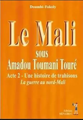 Couverture du produit · Le Mali sous Ibrahim Boubacar Keita, après erreur sur la personne, y a t-il quelqu'un pour sauver