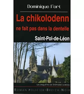 Couverture du produit · La chikolodenn ne fait pas dans la dentelle Saint-Pol-de-Léon