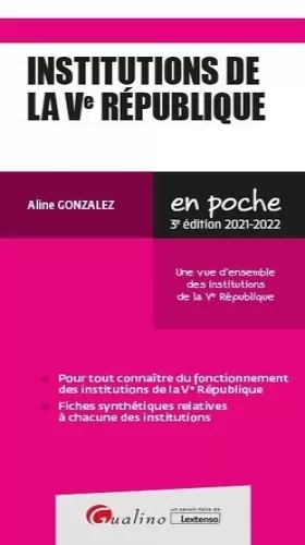 Couverture du produit · Institutions de la Ve République: Une vue d'ensemble des institutions de la Ve République (2021-2022)