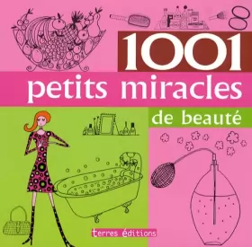 Couverture du produit · 1001 Petits Miracles de Beaute