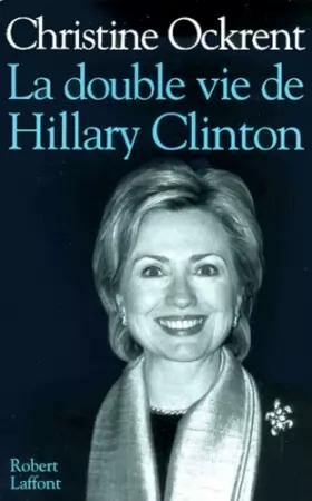 Couverture du produit · La double vie de Hillary Clinton